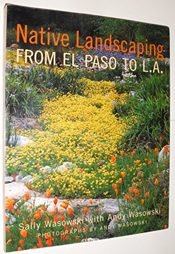 Beispielbild fr Native Landscaping from el Paso to L. A. zum Verkauf von Better World Books
