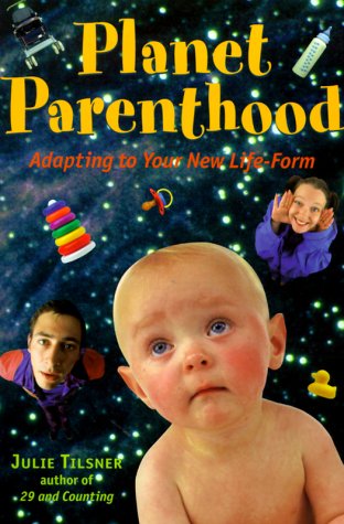 9780809225187: Planet Parenthood: Adapting to Your New Life Form