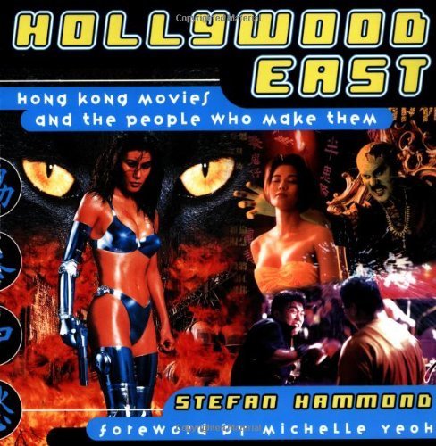 Stock image for Hollywood East: Hong Kong Movies and the People Who Made Them for sale by Book House in Dinkytown, IOBA