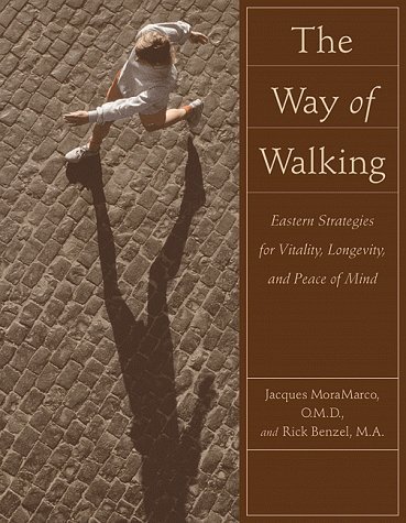 9780809225866: Way of Walking: Eastern Strategies for Vitality, Longevity, and Peace of Mind