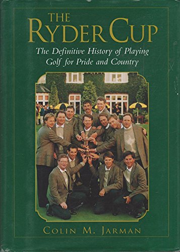 Beispielbild fr The Ryder Cup: The Definitive History of Playing Golf for pride and Country zum Verkauf von AwesomeBooks