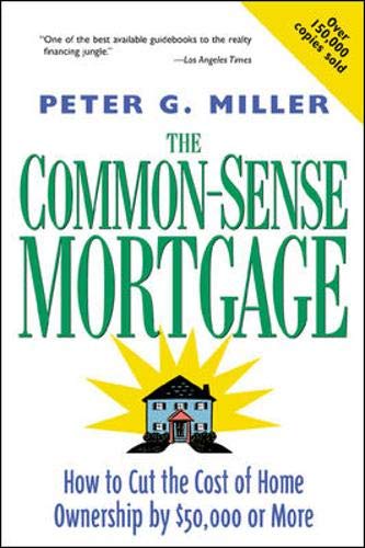9780809226016: The Common Sense Mortgage: How to Cut the Cost of Home Ownership by $50,000 or More
