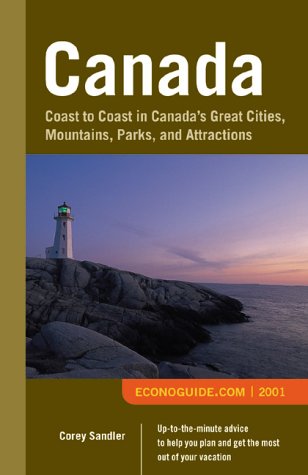 Stock image for Canada : Coast to Coast in Canada's Great Cities, Mountains, Parks and Attractions 2001 for sale by Better World Books