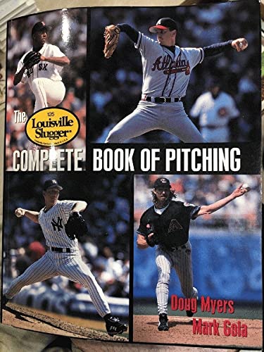 Imagen de archivo de Louisville Slugger Complete Book of Pitching a la venta por SecondSale