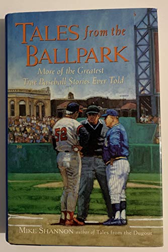 Beispielbild fr Tales from the Ballpark: More of the Greatest True Baseball Stories Ever Told (Baseball Tales) zum Verkauf von Wonder Book