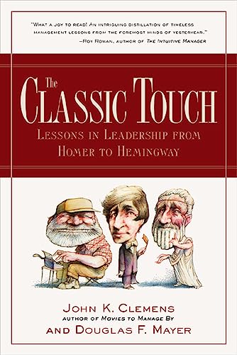 9780809227976: The Classic Touch: Lessons in Leadership from Homer to Hemingway