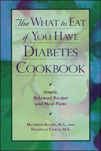 Imagen de archivo de The What To Eat If You Have Diabetes Cookbook a la venta por Goodwill Books