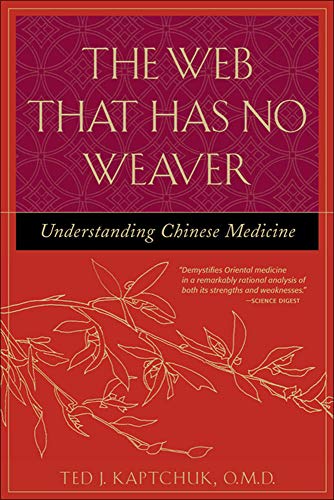 Stock image for WEB THAT HAS NO WEAVER,UNDERSTANDING CHINESE MEDICINE for sale by WONDERFUL BOOKS BY MAIL
