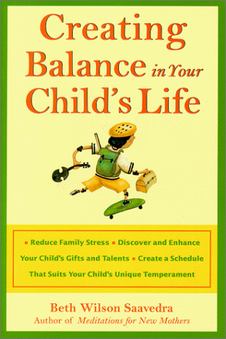 Beispielbild fr Creating Balance in Your Child's Life zum Verkauf von Decluttr