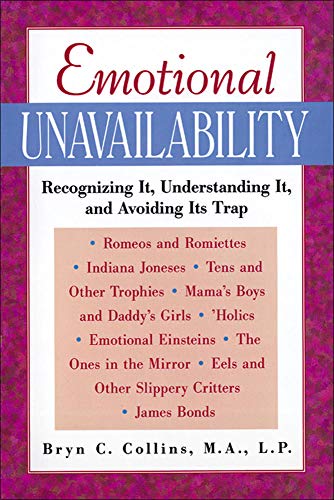Stock image for Emotional Unavailability: Recognizing It, Understanding It, and Avoiding Its Trap (NTC SELF-HELP) for sale by WorldofBooks