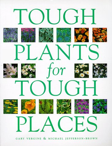 Stock image for Tough Plants for Tough Places for sale by Better World Books: West