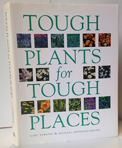 Beispielbild fr Tough Plants for Tough Places zum Verkauf von ThriftBooks-Atlanta