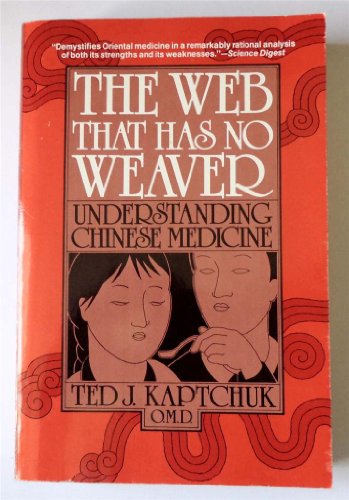 Imagen de archivo de The Web That Has No Weaver: Understanding Chinese Medicine a la venta por HPB-Diamond