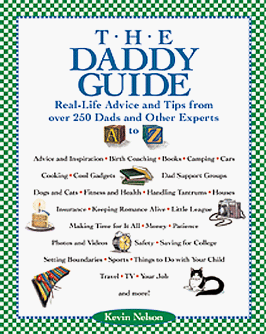 Beispielbild fr The Daddy Guide : Real-Life Advice and Tips from over 250 Dads and Other Experts zum Verkauf von Better World Books