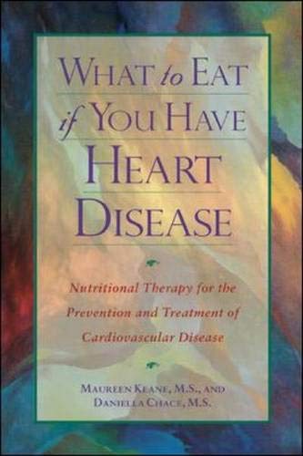 Beispielbild fr What to Eat if You Have Heart Disease : Nutritional Therapy for the Prevention and Treatment of Cardiovascular Disease zum Verkauf von Wonder Book