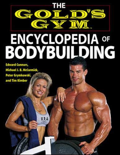 Beispielbild fr The Gold's Gym Encyclopedia of Bodybuilding zum Verkauf von Better World Books: West