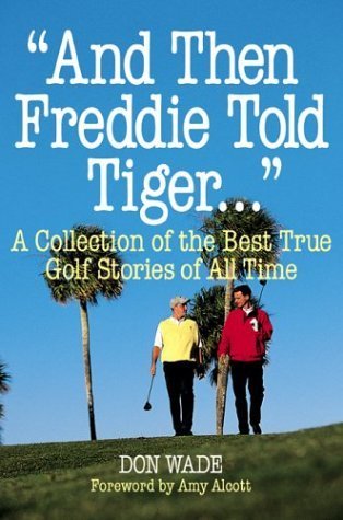 Imagen de archivo de And Then Freddie Told Tiger . . . a la venta por SecondSale