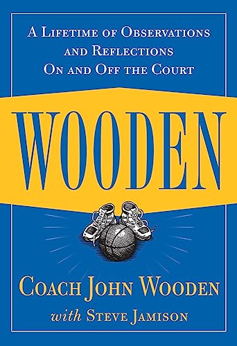 Stock image for Wooden: A Lifetime of Observations and Reflections On and Off the Court for sale by Gulf Coast Books