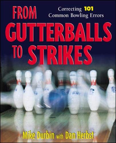 Stock image for From Gutterballs to Strikes: Correcting 101 Common Bowling Errors for sale by Your Online Bookstore
