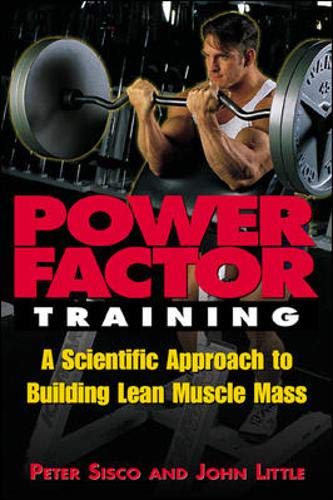 Beispielbild fr Power Factor Training : A Scientific Approach to Building Lean Muscle Mass zum Verkauf von Wonder Book