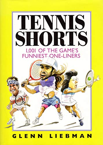 Beispielbild fr Tennis Shorts: 1001 of the Game's Funniest One-liners zum Verkauf von medimops