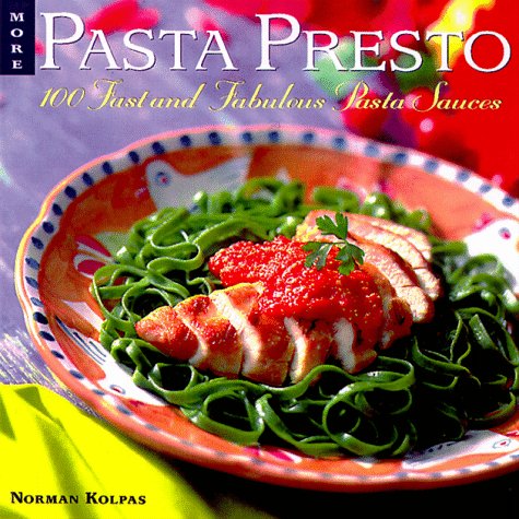 9780809230822: More Pasta Presto: 100 Fast and Fabulous Sauces