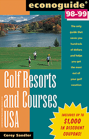 Stock image for Econoguide '98-'99 : Golf Resorts and Courses USA (Econoguide) for sale by Bayside Books