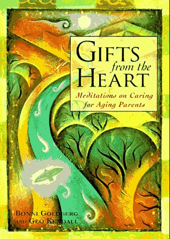 Imagen de archivo de Gifts From the Heart : Meditations on Caring for Aging Parents a la venta por BooksRun