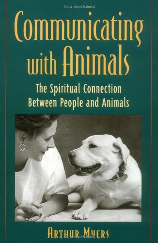 Stock image for Communicating With Animals: The Spiritual Connection Between People and Animals for sale by BOOK'EM, LLC