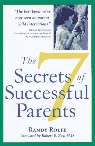 Imagen de archivo de The Seven Secrets of Successful Parents a la venta por Better World Books