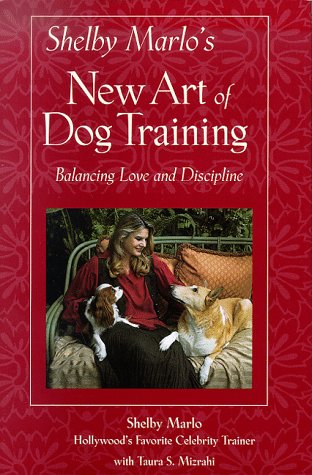Stock image for Shelby Marlo's New Art of Dog Training: Balancing Love and Discipline for sale by SecondSale