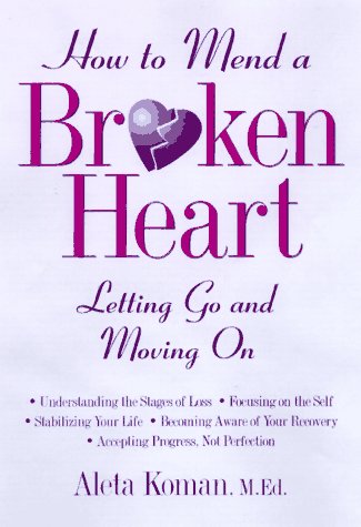 9780809231720: How to Mend a Broken Heart: Letting Go and Moving on