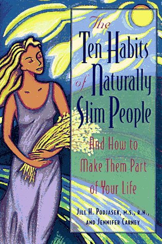 Stock image for The Ten Habits of Naturally Slim People: And How to Make Them Part of Your Life for sale by SecondSale