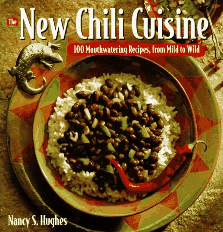 Stock image for The New Chili Cuisine for sale by Better World Books