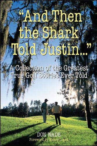 Beispielbild fr "And Then Chi Chi Told Fuzzy." : A Collection of the Greatest True Golf Stories Ever Told zum Verkauf von Lighthouse Books and Gifts