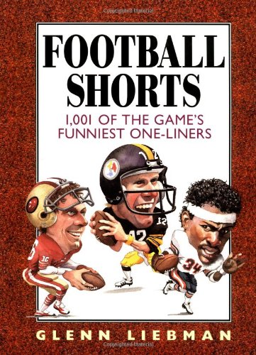 Stock image for Football Shorts : 1,001 of the Game's Funniest One-Liners for sale by Reliant Bookstore