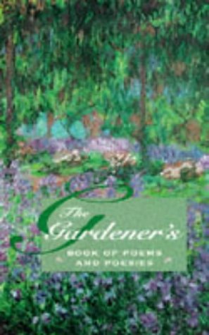 Beispielbild fr The Gardener's Book of Poems and Poesies zum Verkauf von Better World Books