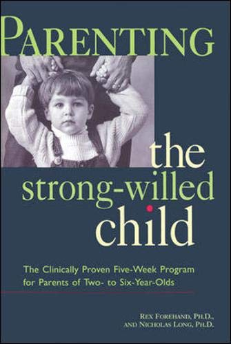 Beispielbild fr Parenting the Strong-Willed Child zum Verkauf von More Than Words