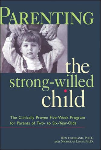 Imagen de archivo de Parenting the Strong-Willed Child a la venta por More Than Words