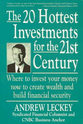 Imagen de archivo de The 20 Hottest Investments for the 21st Century/Where to Invest Your Money Now to Create Wealth and Build Financial Security: Where to Invest Your Money Now to Create Wealth and Build Security a la venta por Mispah books