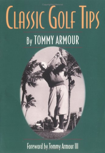 Imagen de archivo de Classic Golf Tips a la venta por SecondSale