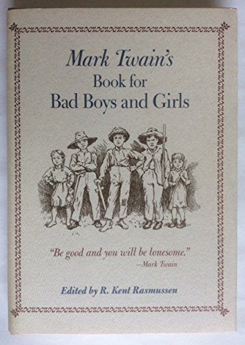 Beispielbild fr Mark Twain's Book For Bad Boys and Girls zum Verkauf von SecondSale