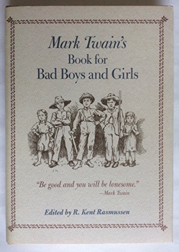 Stock image for Mark Twain's Book For Bad Boys and Girls for sale by SecondSale