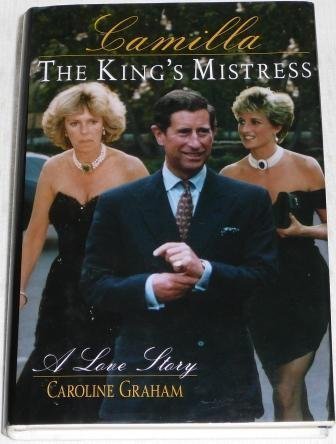 Stock image for Camilla : The King's Mistress: A Love Story for sale by Better World Books