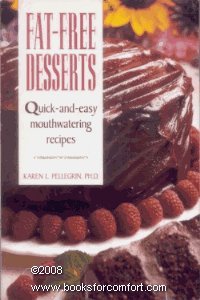 Imagen de archivo de Fat-Free Desserts: Quick-And-Easy Mouthwatering Recipes a la venta por SecondSale