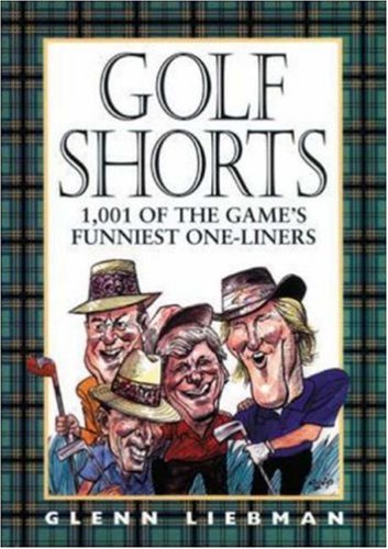 Stock image for Golf Shorts: 1, 001 of the Game's Funniest One-liners for sale by AwesomeBooks