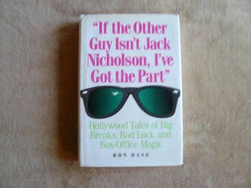 Beispielbild fr If the Other Guy Isn't Jack Nicholson, I've Got the Part zum Verkauf von AwesomeBooks