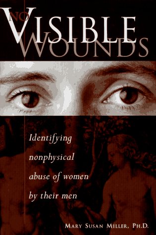 Stock image for No Visible Wounds: Identifying Nonphysical Abuse of Women by Their Men for sale by SecondSale