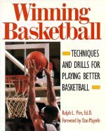 Stock image for Winning Basketball : Techniques and Drills for Playing Better Basketball for sale by The Warm Springs Book Company