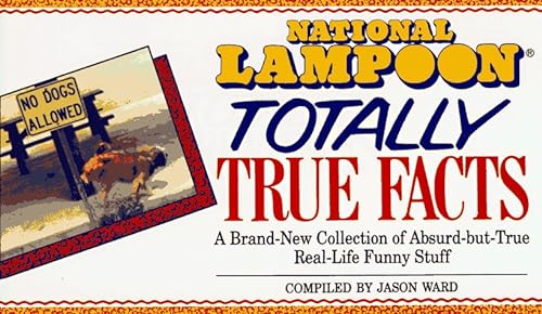 Stock image for National Lampoon Totally True Facts for sale by Better World Books